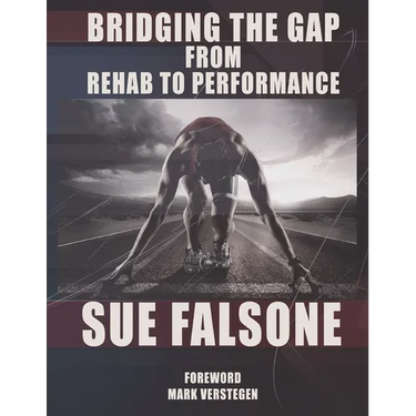 Bridging the Gap from Rehab to Performance