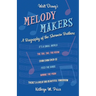 Walt Disney's Melody Makers: A Biography of the Sherman Brothers