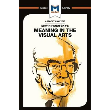 An Analysis of Erwin Panofsky's Meaning in the Visual Arts