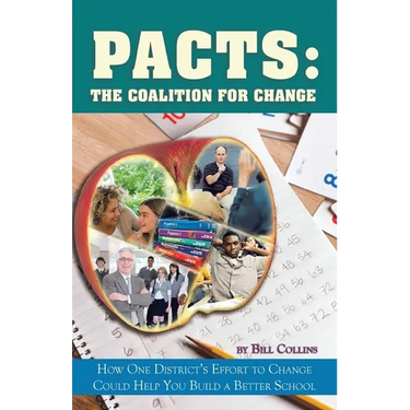 Pacts: The Coalition for Change: How One District's Effort to Change Could Help You Build a Better School
