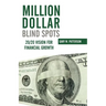 Million-Dollar Blind Spots: 20/20 Vision for Financial Growth