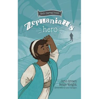 Zephaniah's Hero: The Minor Prophets, Book 1