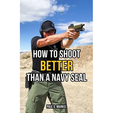 How to Shoot Better than a Navy Seal