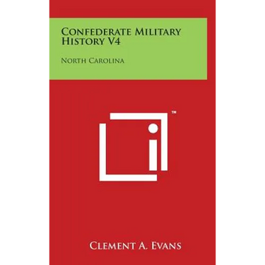 Confederate Military History V4: North Carolina