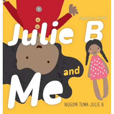 Julie B and Me Nuguya tuma Julie B: Bilingual Children's Book - English Garifuna