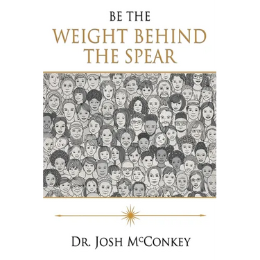 Be The Weight Behind The Spear