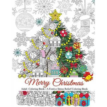 Merry Christmas: A Festive Stress Relief Coloring Book for Adults