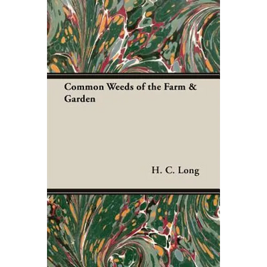 Common Weeds of the Farm & Garden