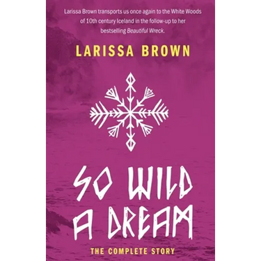 So Wild A Dream: The Complete Story