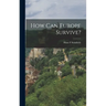 How Can Europe Survive?