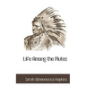 Life Among the Piutes