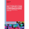 Palliative Care Conversations: Clinical and Applied Linguistic Perspectives