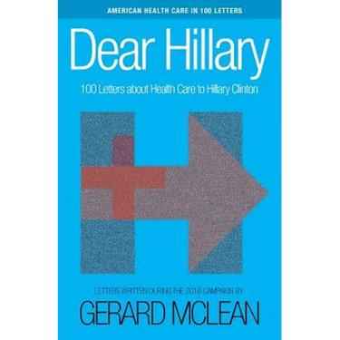 Dear Hillary: 100 Letters about health care
