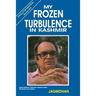 My Frozen Turbulence in Kashmir (12th Edition_Reprint 2019)