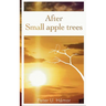 After Small apple trees