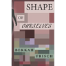 Shape of Ourselves