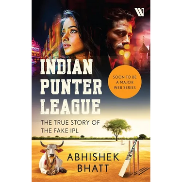 Indian Punter League: The True Story of the Fake Ipl