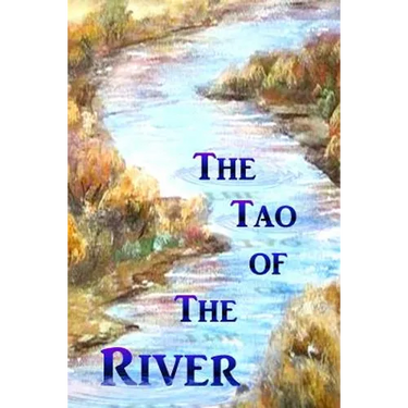 The Tao of the River