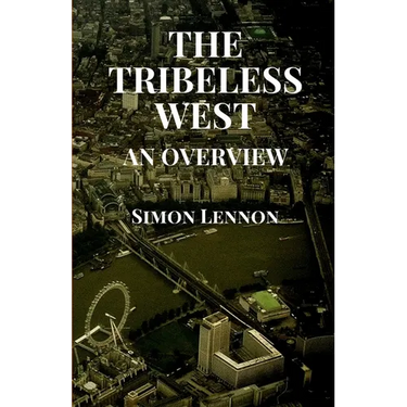 The Tribeless West: An Overview
