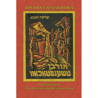 Translation of the Destruction of Czenstochow (Cz Stochowa, Poland)