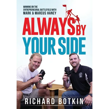 Always By Your Side: Winning on the Entrepreneurial Battlefield...with Mark & Marcus Haney
