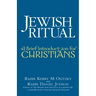 Jewish Ritual: A Brief Introduction for Christians