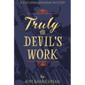 Truly the Devil's Work