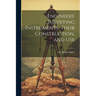 Engineers' Surveying Instruments, Their Construction, and Use