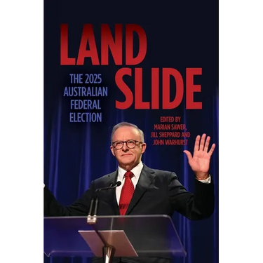 Landslide: The 2025 Australian Federal Election