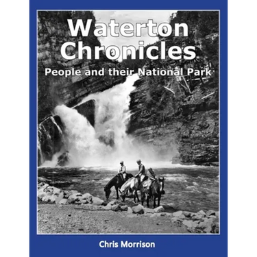 Waterton Chronicles: People and their National Park