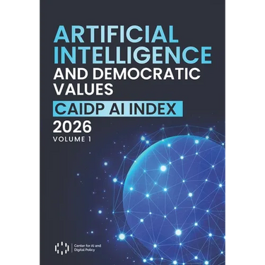 Artificial Intelligence and Democratic Values: CAIDP AI Index 2026, Volume I