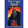 With a Single Spell