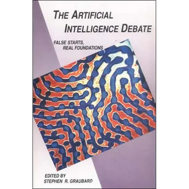 The Artificial Intelligence Debate: False Starts, Real Foundations