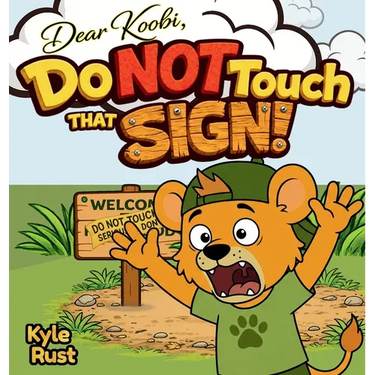 Do NOT Touch That Sign!: A Funny Kids Book About Honesty, Responsibility, and Big Mistakes for Ages 3-5