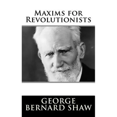 Maxims for Revolutionists