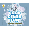 Good Clean Fun: A Laugh-Along Songbook Collection