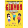 Conversational German Dialogues: 50 German Conversations and Short Stories