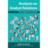 Analysts on Analyst Relations: The SageCircle Guide