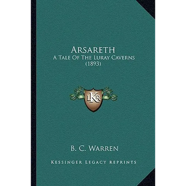 Arsareth: A Tale Of The Luray Caverns (1893)
