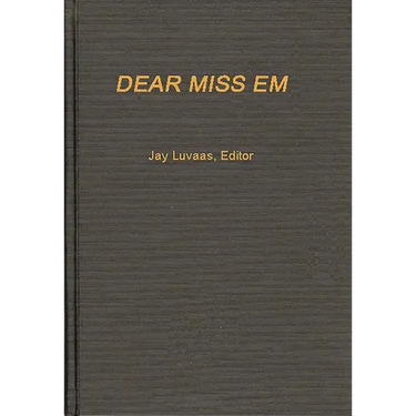 Dear Miss Em: General Eichelberger's War in the Pacific, 1942-1945