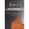 A Field Guide for the Hero's Journey