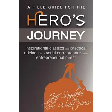A Field Guide for the Hero's Journey