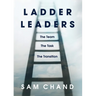Ladder Leaders: The Team The Task The Transition