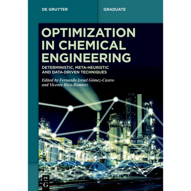 Optimization in Chemical Engineering: Deterministic, Meta-Heuristic and Data-Driven Techniques