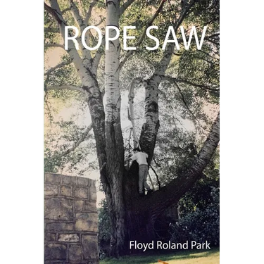 Rope Saw: The Remarkable Journey Learning to Use a Rope Saw