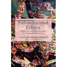 Subordinated Ethics: Natural Law and Moral Miscellany in Aquinas and Dostoyevsky