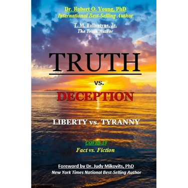 TRUTH vs. DECEPTION - Liberty vs. Tyranny: Covid-19, Fact vs. Fiction