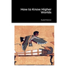How to Know Higher Worlds