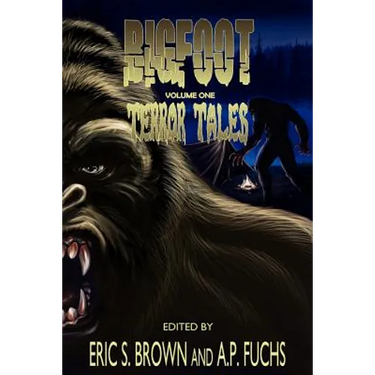 Bigfoot Terror Tales Vol. 1: Scary Stories of Sasquatch Horror