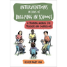 Interventions in Cases of Bullying in Schools: A Training Manual for Teachers and Counsellors